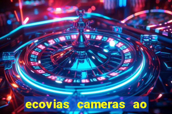 ecovias cameras ao vivo santos